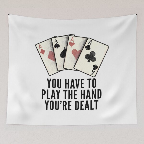 Item preview, Poker Quotes - Play the Hand You're Dealt designed and sold by HalpinDesign.