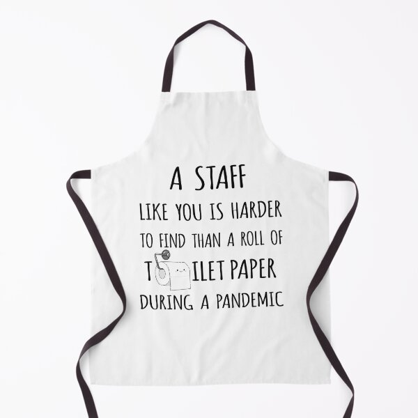 Item preview, A Staff Like You is Harder to Find than a Roll of Toilet Paper During a Pandemic designed and sold by niftyhub.