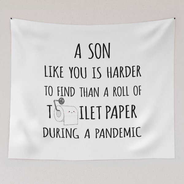 Item preview, A Son Like You is Harder to Find than a Roll of Toilet Paper During a Pandemic designed and sold by niftyhub.