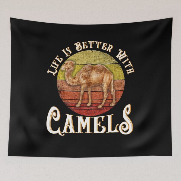 Item preview, Life is Better With Camels designed and sold by BLake77777.