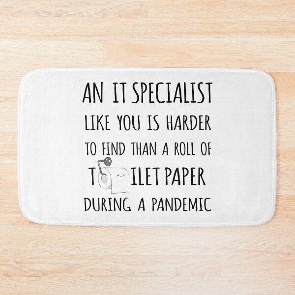 Item preview, An IT Specialist Like You is Harder to Find than a Roll of Toilet Paper During a Pandemic designed and sold by niftyhub.