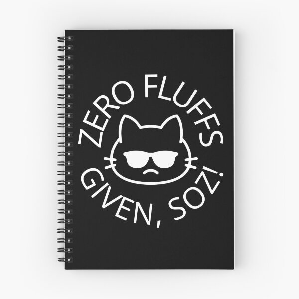 Item preview, Zero Fluffs Given, Soz! (White graphic, text). designed and sold by JellyBeenzz.