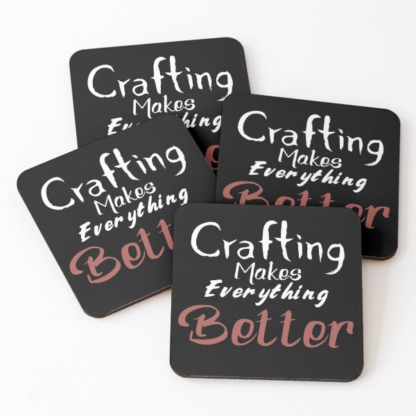 Item preview, Crafting Makes Everything Better designed and sold by zahra369der.