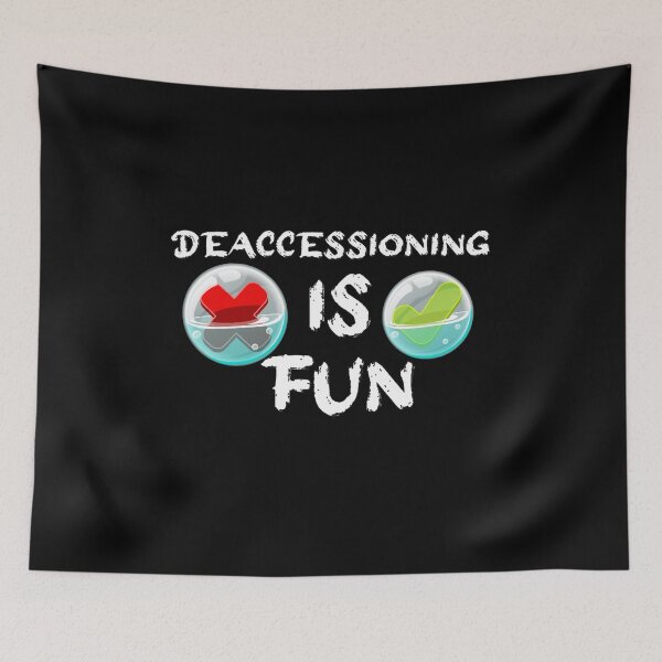 Item preview, Deaccessioning is fun  designed and sold by hicham4you.