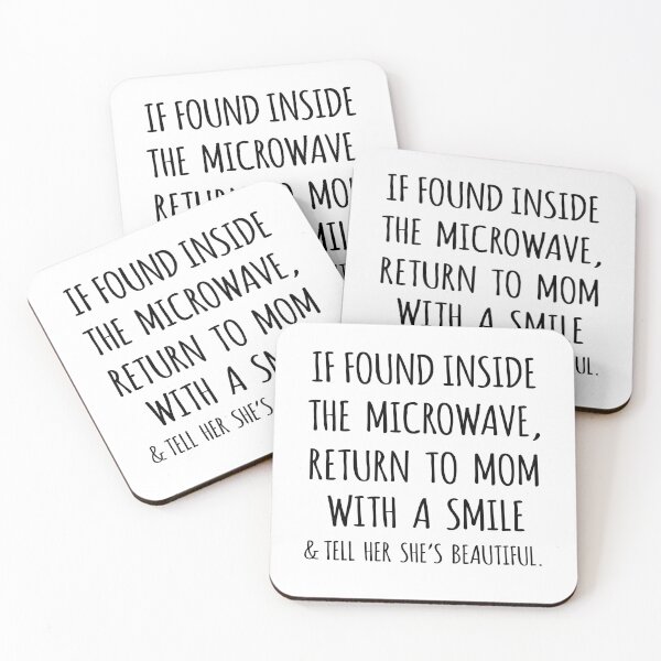Item preview, If Found Inside the Microwave, Return to Mom With a Smile & Tell Her She's Beautiful designed and sold by niftyhub.