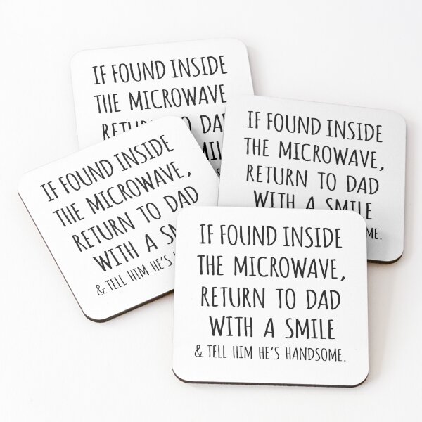 Item preview, If Found Inside the Microwave, Return to Dad With a Smile & Tell Him He's Handsome designed and sold by niftyhub.