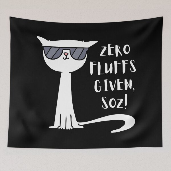 Item preview, Zero Fluffs Given, Soz! (White graphic, text). designed and sold by JellyBeenzz.