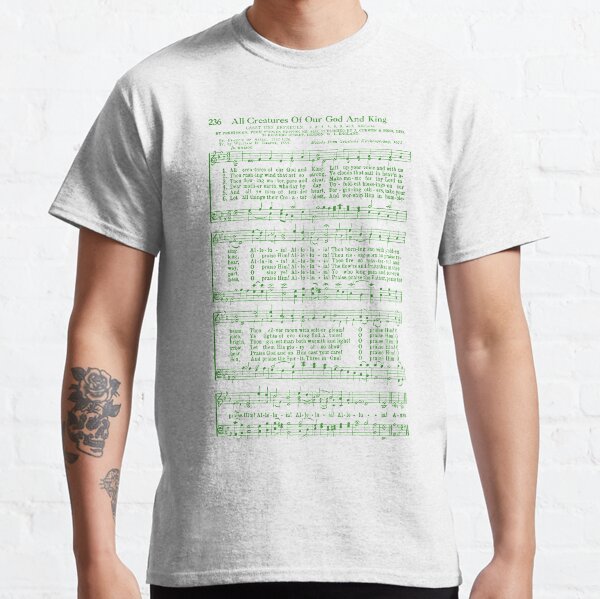 All Creatures Of My God And King - Sheet Music Classic T-Shirt