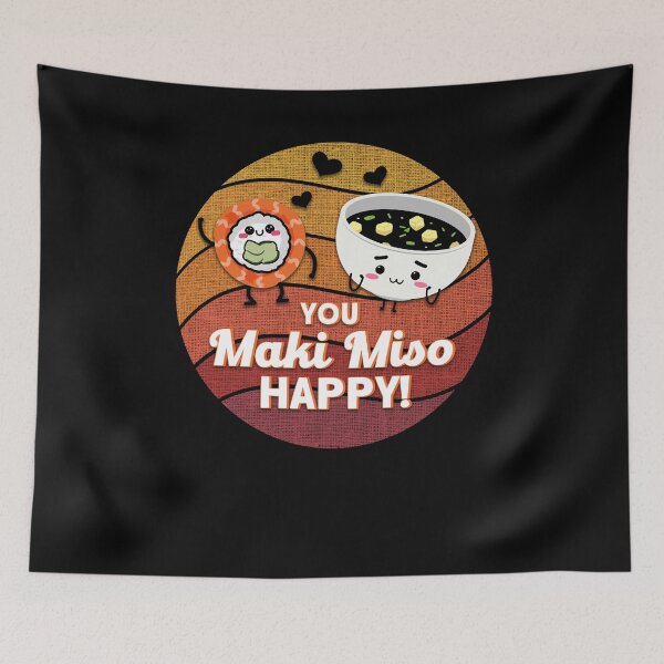 Item preview, You Maki Miso Happy designed and sold by BLake77777.