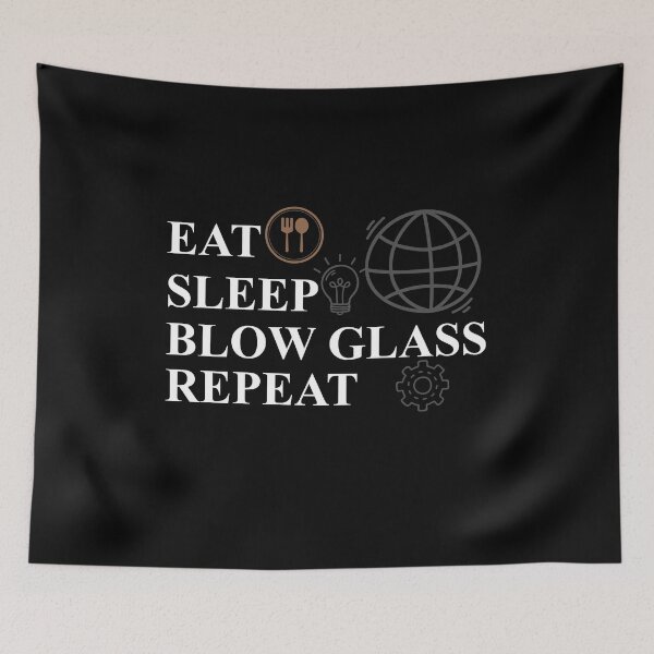 Item preview, Eat sleep blow glass repeat designed and sold by hicham4you.