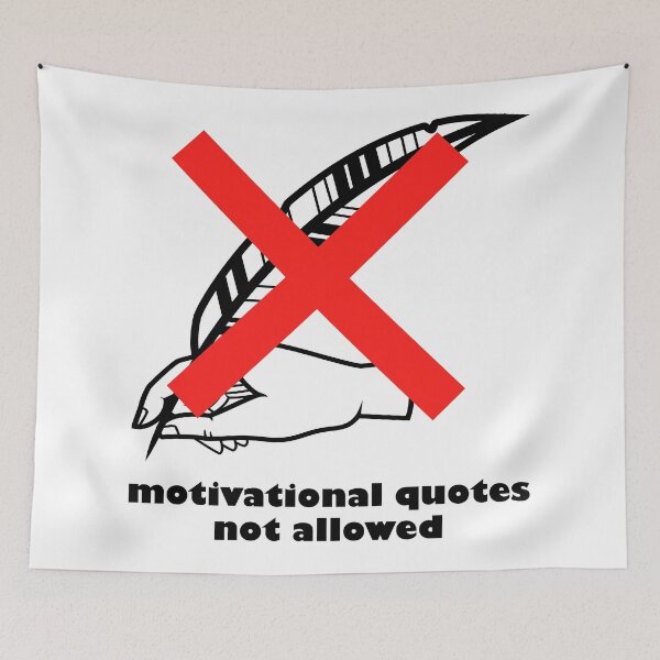 Item preview, Motivational quotes not allowed - funny designed and sold by Xdelacra.