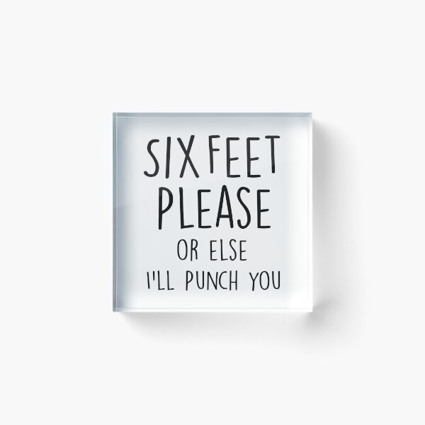 Item preview, Six Feet Please Or Else designed and sold by niftyhub.