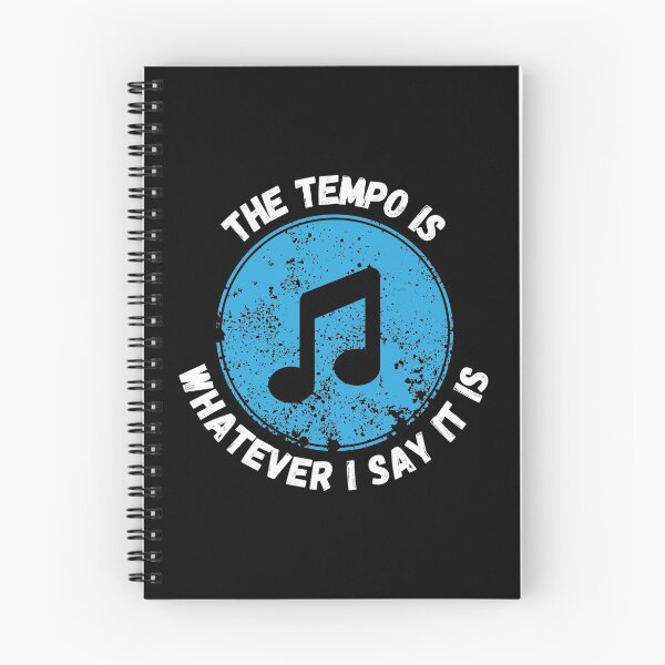 Item preview, The Tempo Is Whatever I Say It Is, Funny Drummers Gift. designed and sold by PrettyAmazing.