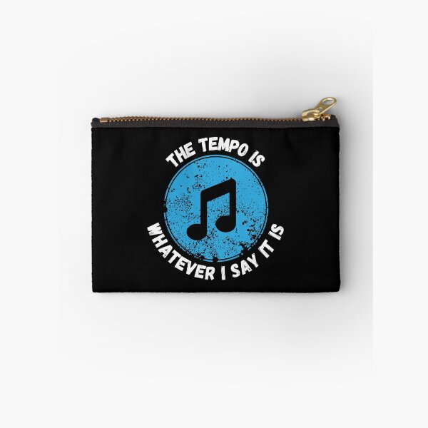 Item preview, The Tempo Is Whatever I Say It Is, Funny Drummers Gift. designed and sold by PrettyAmazing.