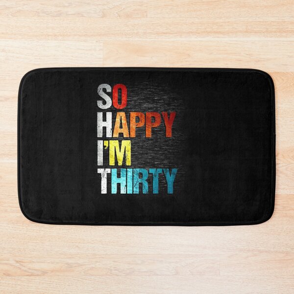 Item preview, So Happy I'm Thirty designed and sold by BLake77777.