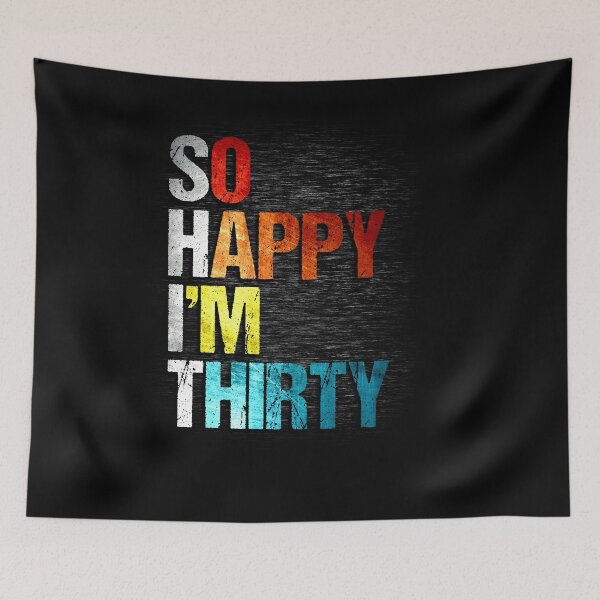 Item preview, So Happy I'm Thirty designed and sold by BLake77777.
