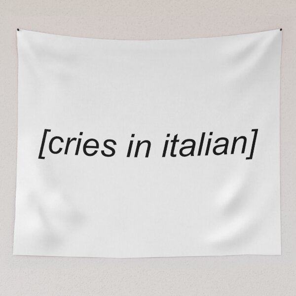 Item preview, Cries In Italian Meme designed and sold by Sour Soul.
