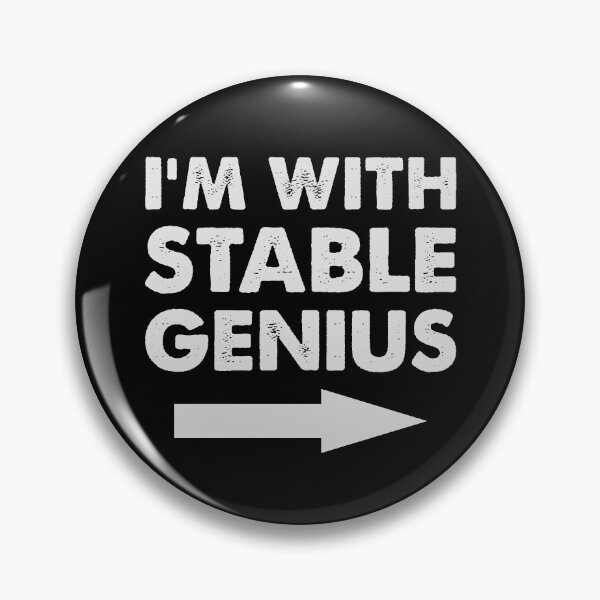 Item preview, I’m with stable genius designed and sold by iskapa.