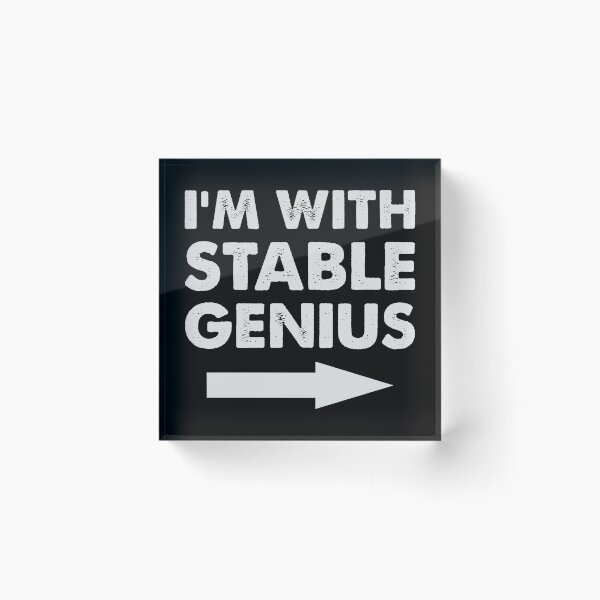 Item preview, I’m with stable genius designed and sold by iskapa.