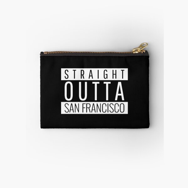 Item preview, Straight Outta San Francisco California designed and sold by Teelogic.