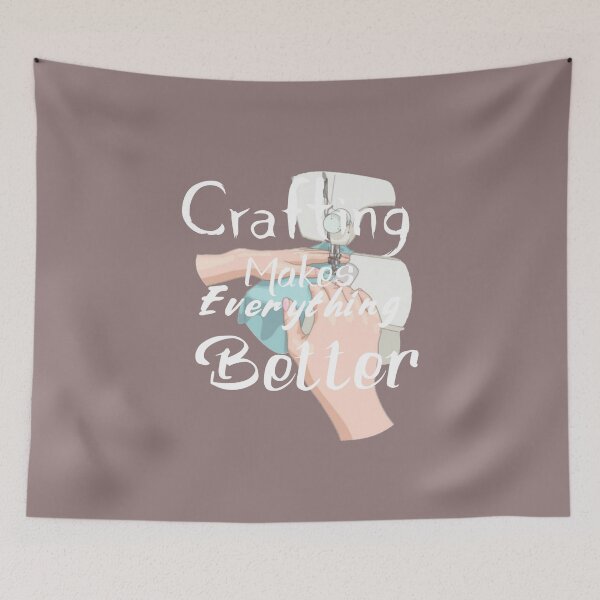 Item preview,   Crafting Makes Everything Better designed and sold by zahra369der.