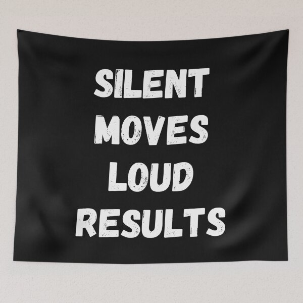 Item preview, Silent Moves Loud Results, Motivational Saying designed and sold by BlackAble.