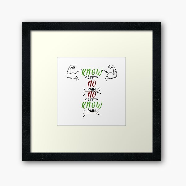 Safety slogan Framed Art Print