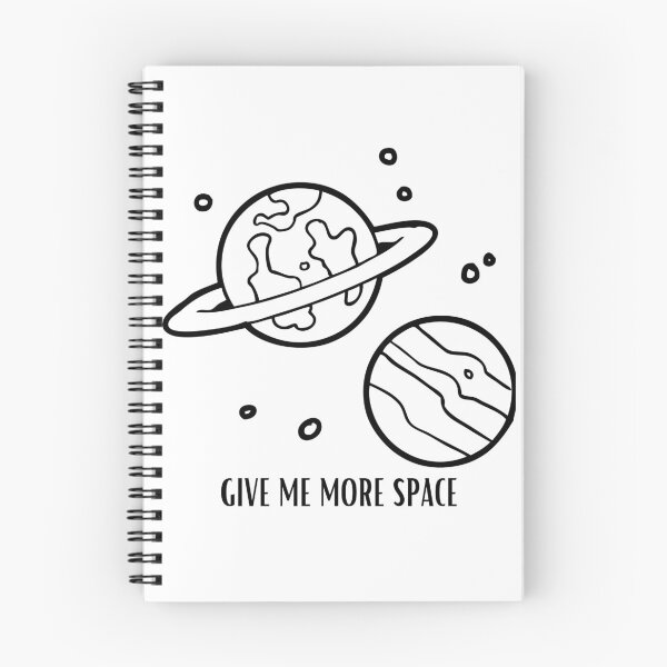 Item preview, GIVE ME MORE SPACE designed and sold by YouLightMeUp.