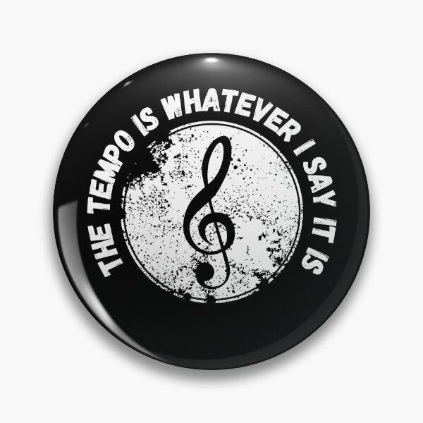 Item preview, The Tempo Is Whatever I Say It Is, Funny Drummers Gift Saying. designed and sold by PrettyAmazing.