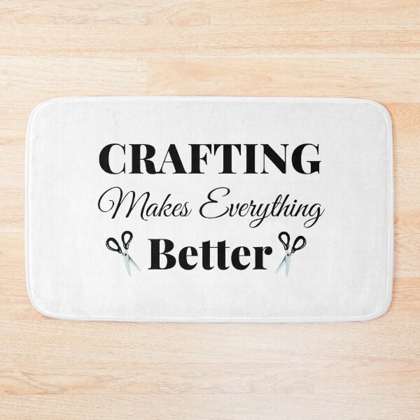Item preview, Crafting Makes Everything Better  designed and sold by MariesDesigns11.
