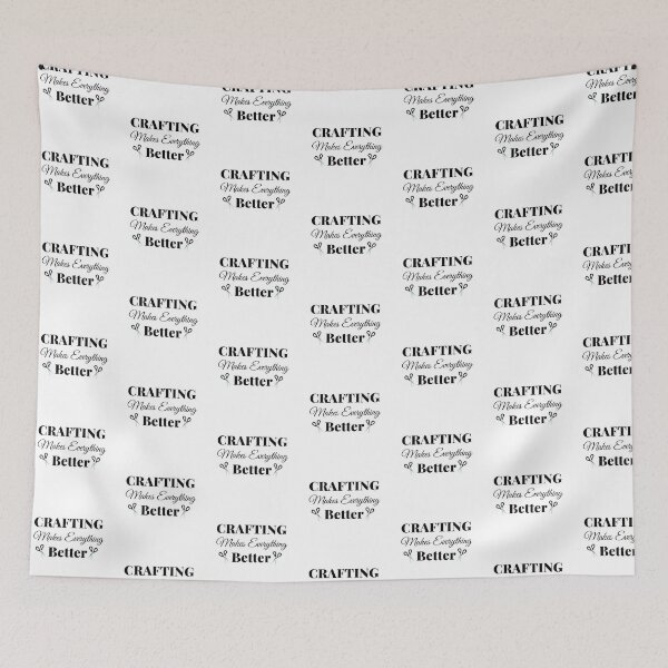 Item preview, Crafting Makes Everything Better  designed and sold by MariesDesigns11.
