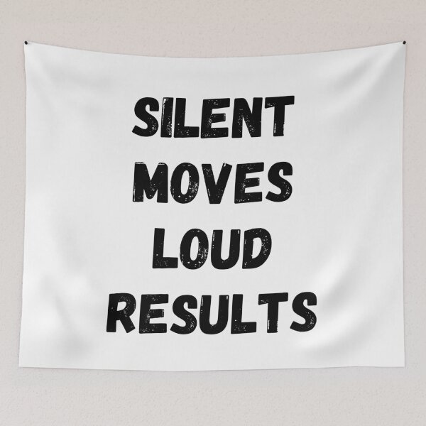 Item preview, Silent Moves Loud Results, Motivational Saying designed and sold by BlackAble.