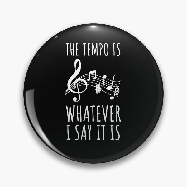 Item preview, The Tempo Is Whatever I Say It Is, Funny Saying Gift For Drummers. designed and sold by PrettyAmazing.