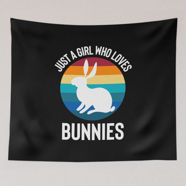 Item preview,  Just A Girl Who Loves bunnies  designed and sold by Style2Vie.