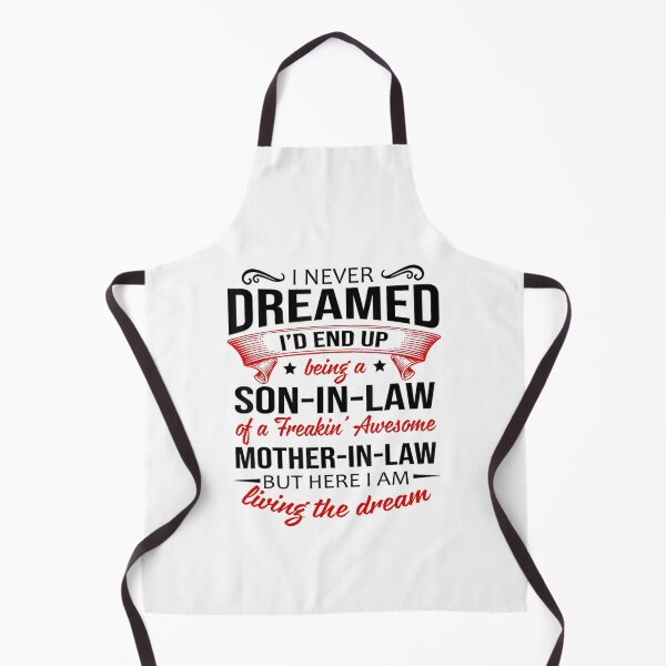 Item preview, I Never Dreamed I'd End Up Being A Son In Law designed and sold by robtkatch86.