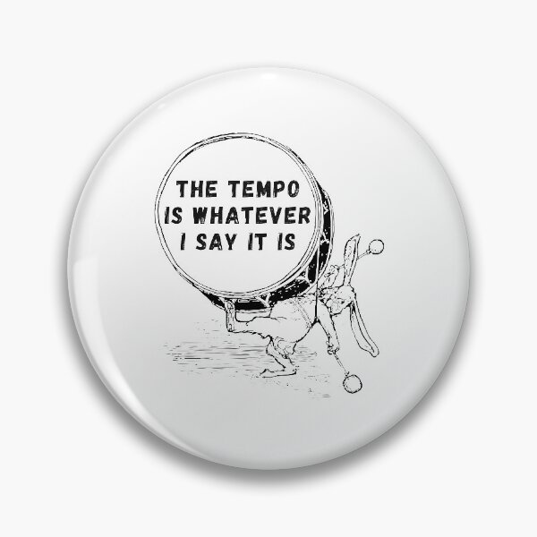 Item preview, The Tempo Is Whatever I Say It Is, Funny Bunny Drummer. designed and sold by PrettyAmazing.
