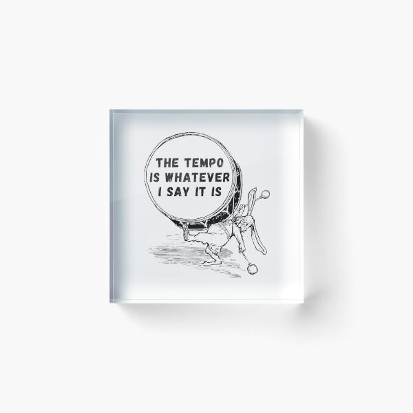 Item preview, The Tempo Is Whatever I Say It Is, Funny Bunny Drummer. designed and sold by PrettyAmazing.