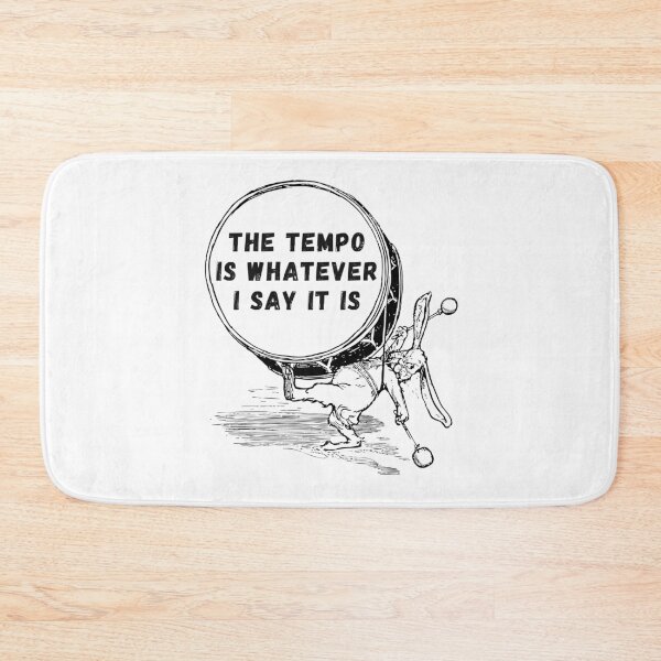 Item preview, The Tempo Is Whatever I Say It Is, Funny Bunny Drummer. designed and sold by PrettyAmazing.