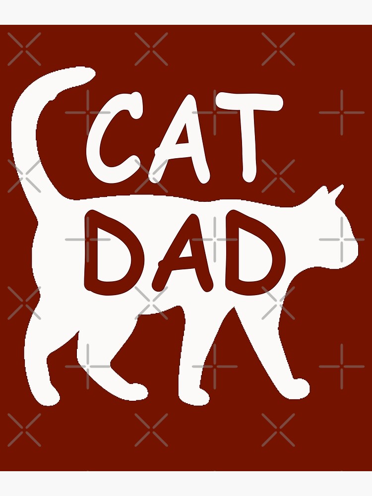 Cat Dad Fathers Day Men Kitty Daddy Papa Christmas Poster For Sale By 4847
