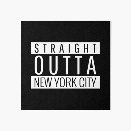 Artikel-Vorschau von Gerade aus New York City New York, designt und verkauft von Teelogic.