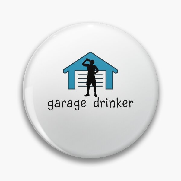 Item preview, Garage Drinker designed and sold by SportyDogShop.