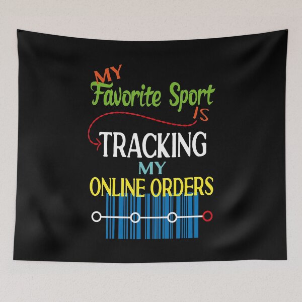 Item preview, My Favorite Sport is Tracking my Online Orders designed and sold by orangeblue21.