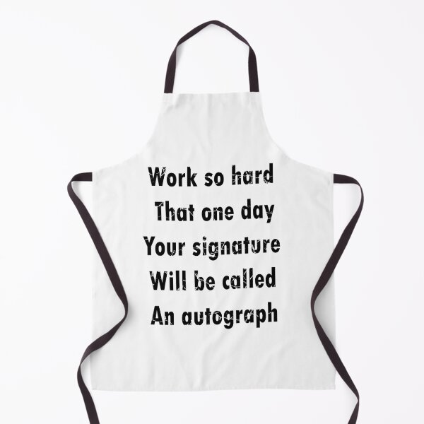 Item preview, Motivational quotes:Work so hard that one day your signature will be called an autograph,work so hard quotes designed and sold by merchfun2.
