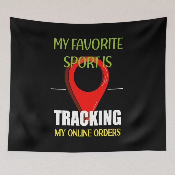 Item preview, My Favorite Sport is Tracking my Online Orders designed and sold by orangeblue21.