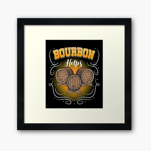 Item preview, Bourbon Helps Whiskey Whiskey Alcohol designed and sold by MooonTees.