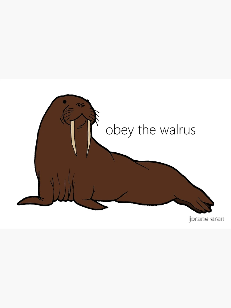 Obey the walrus  Obey the walrus, known in Spanish as Obedece la
