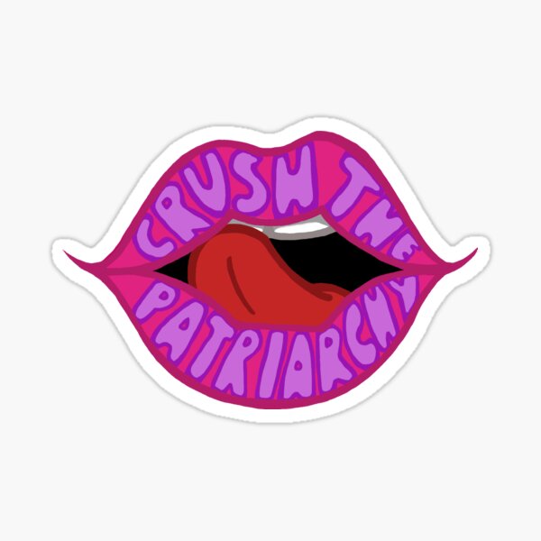 Crush the Patriarchy Sticker