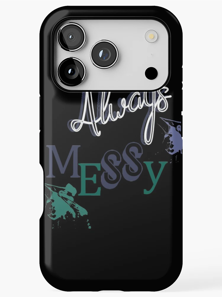 Thumbnail 1 of 4, iPhone Case, Always Messy designed and sold by Designs-RZ.