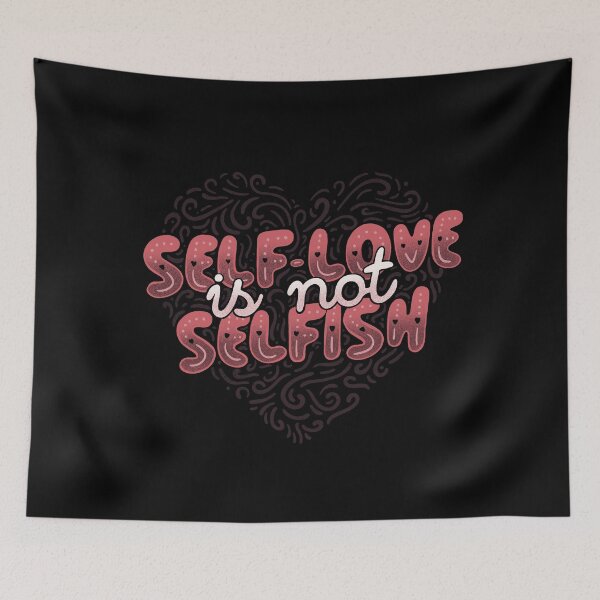 Item preview, Self-Love is Not Selfish designed and sold by Tobe Fonseca®.