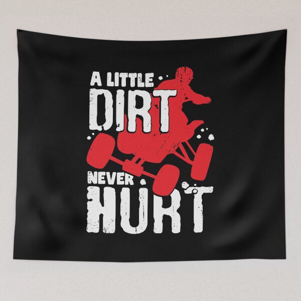 Item preview, A Little Dirt Never Hurt ATV Quad Bike Rider Gift designed and sold by Marcid95.